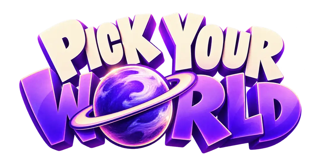 Pick your world